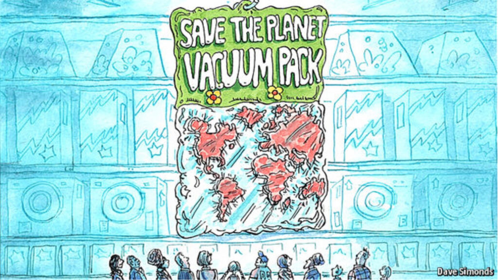 Save the planet, vacuum pack